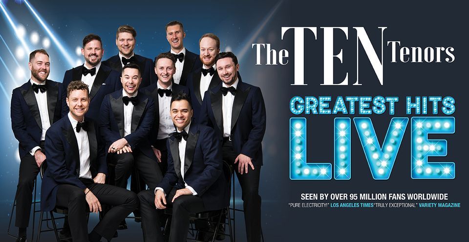 The Ten Tenors - Greatest Hits Tour