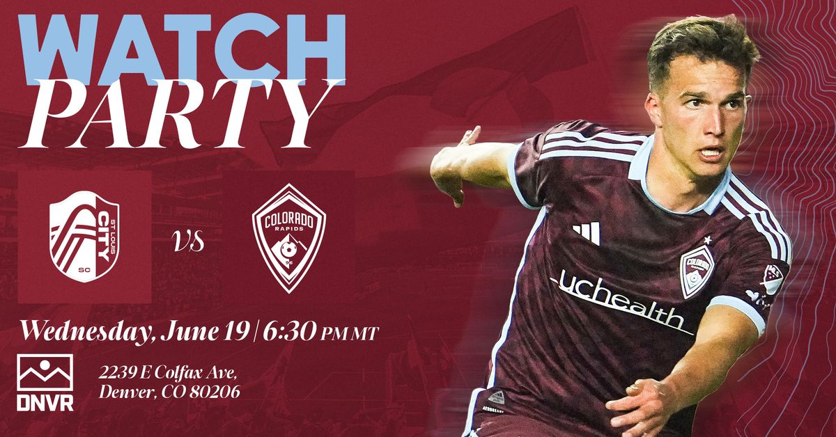 Colorado Rapids vs. St. Louis CITY SC Watch Party