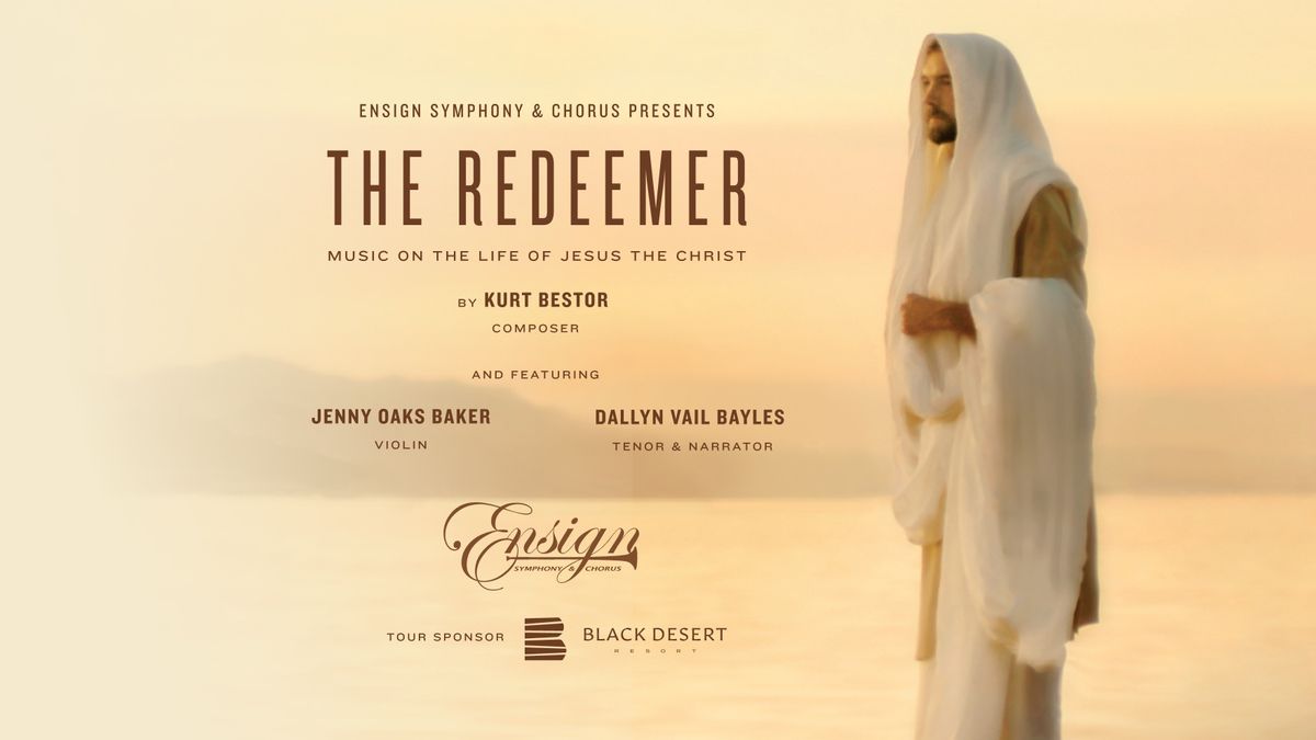 The Redeemer: Music on the Life of Jesus Christ