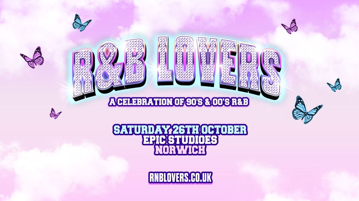 R&amp;B Lovers - Saturday 26th October - Epic Studios [TICKETS SELLING FAST!]