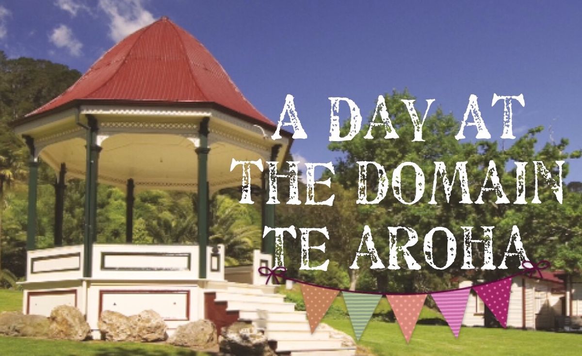 A Day at the Domain Te Aroha