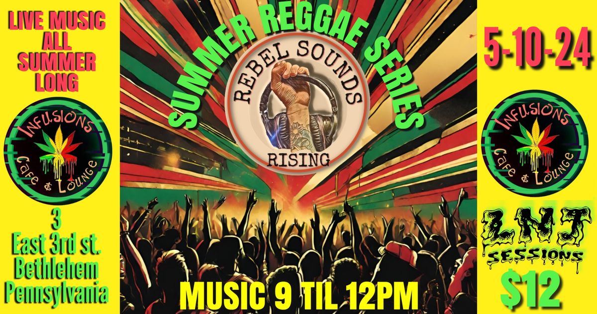Rebel Sounds Rising presents:"Rebel infused" Reggae Fridays @ Infusions cafe and lounge