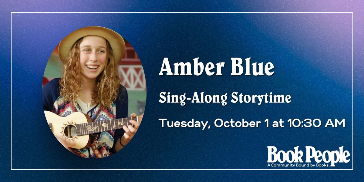 BookPeople Presents: Sing-Along Storytime with Amber Blue