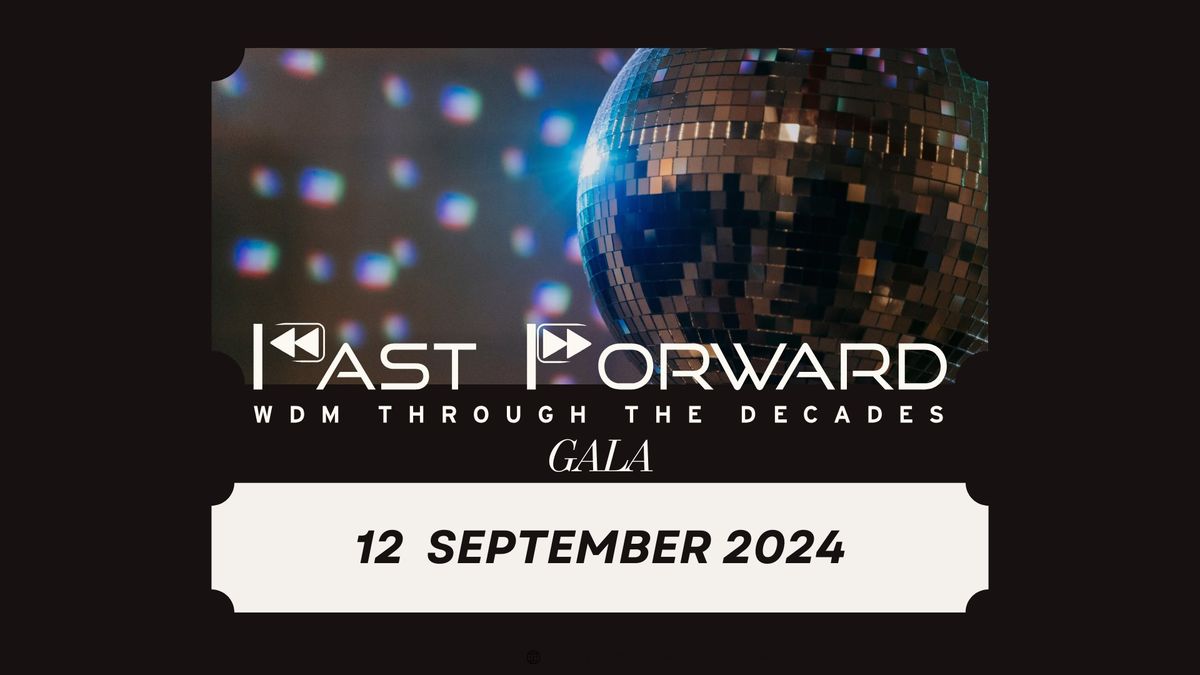 Past Forward Gala: WDM through the Decades.