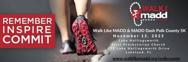 2022 Walk Like MADD & MADD Dash Polk County 5K