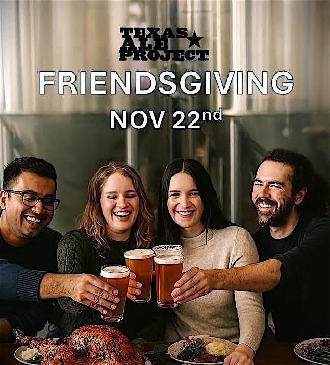 Texas Ale Project Friendsgiving