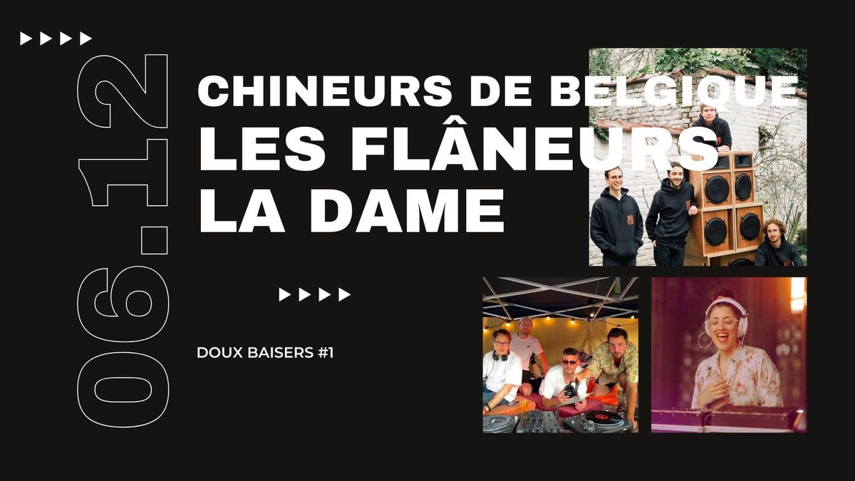 Doux Baisers : Chineurs de Belgique X Les Fl\u00e2neurs invitent La Dame