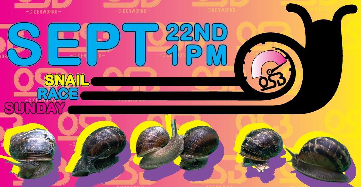 SNAIL RACE SUDAY! (BUFFALO 10\/27)