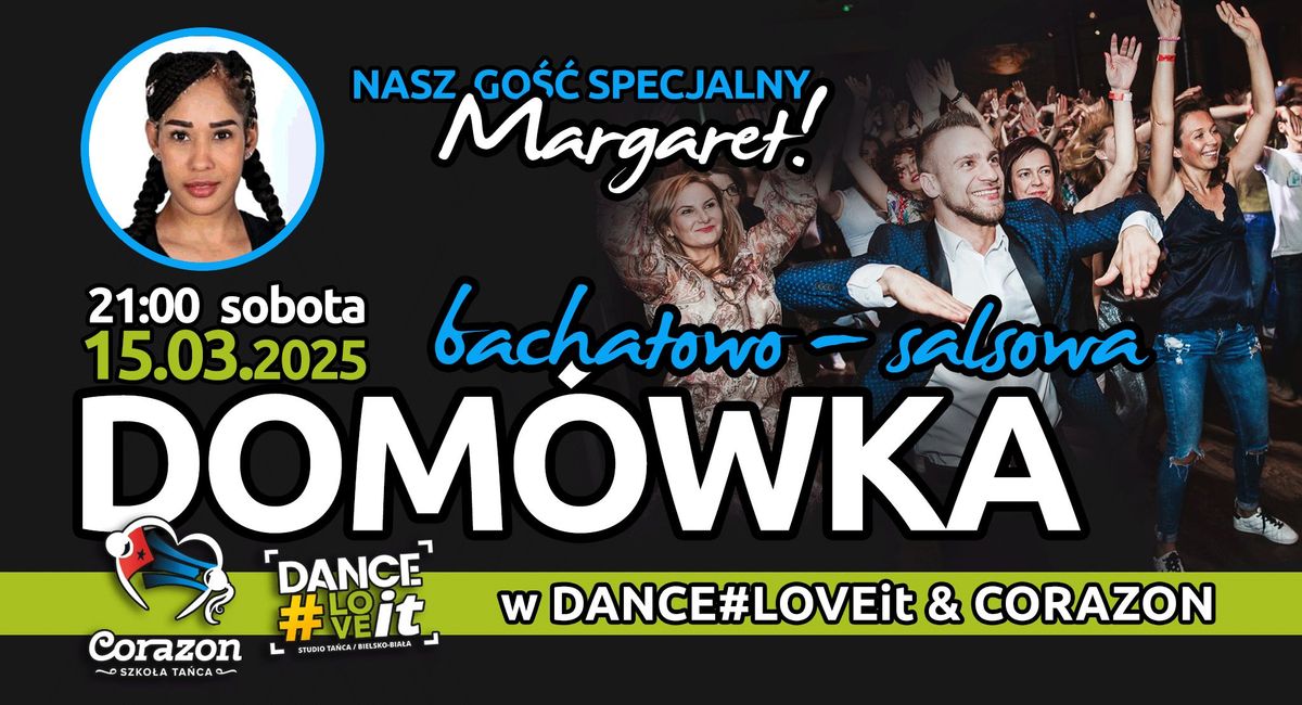 BACHATOWO - SALSOWA DOM\u00d3WKA z MARGARET - czyli z naszym warsztatowym go\u015bciem specjalnym