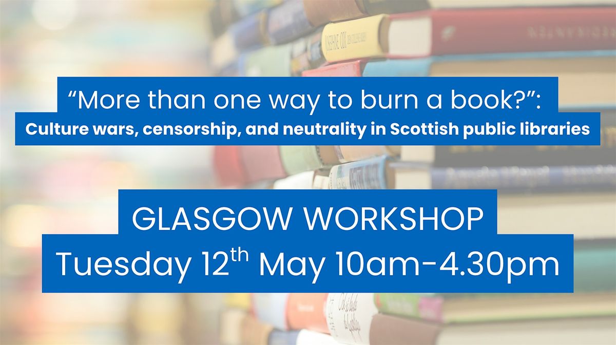 "More than one way to burn a book?" - Glasgow Workshop