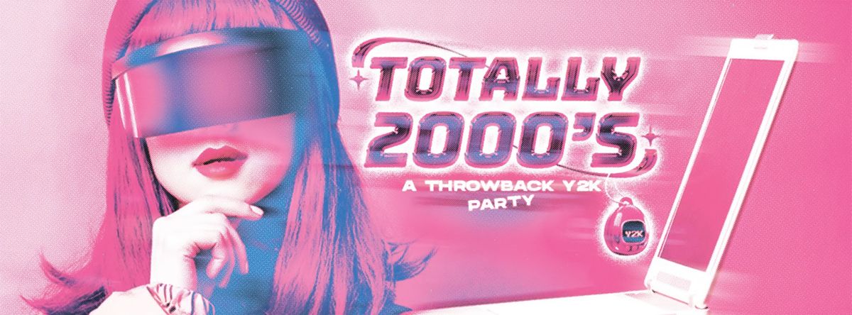 Totally 2000's Party - Staten Island (21+)