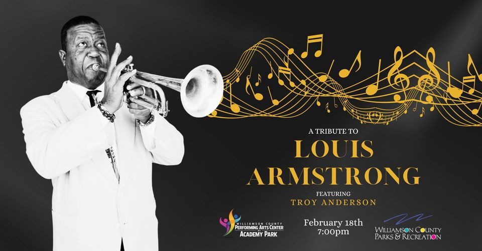 A Tribute to Louis Armstrong featuring Troy Anderson