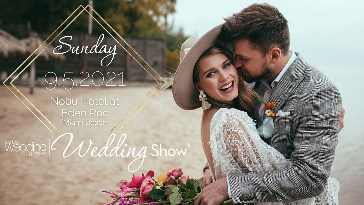 PWG Wedding Show | September 5, 2021 | Nobu Hotel at Eden Roc