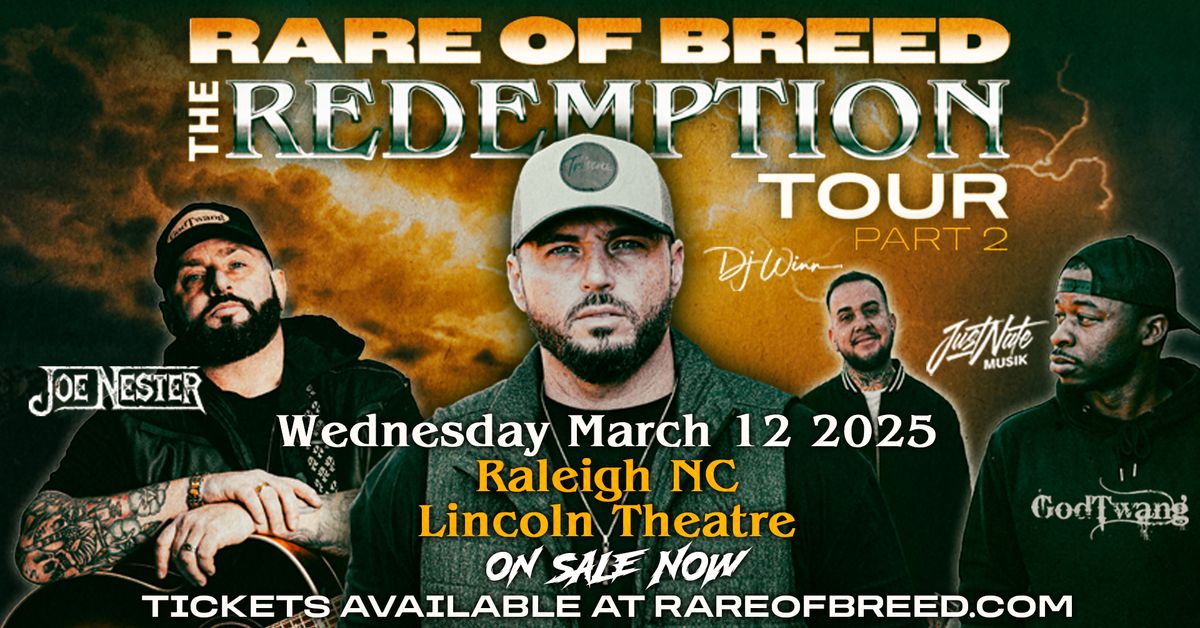 Rare of Breed LIVE in Raleigh, NC with Special Guests Joe Nester & Just Nate Musik (Lincoln Theatre)