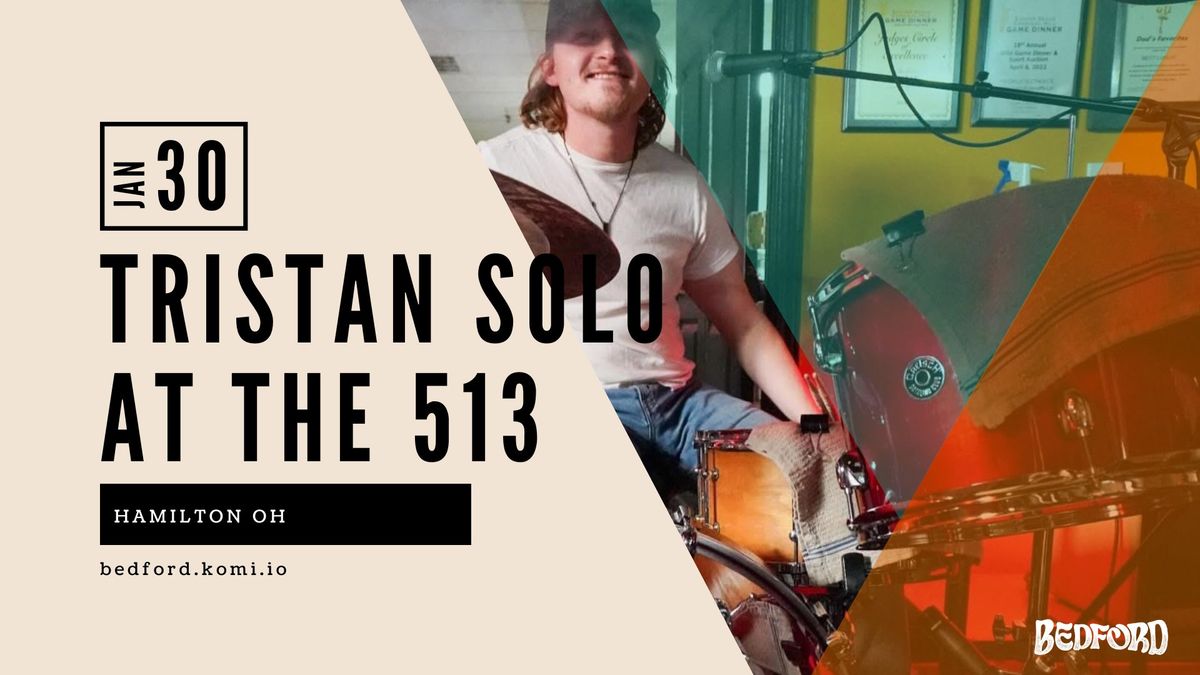 Tristan Solo at The 513