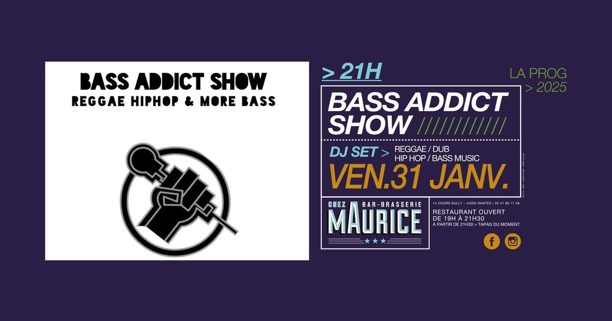 Bass Addict Chez Maurice