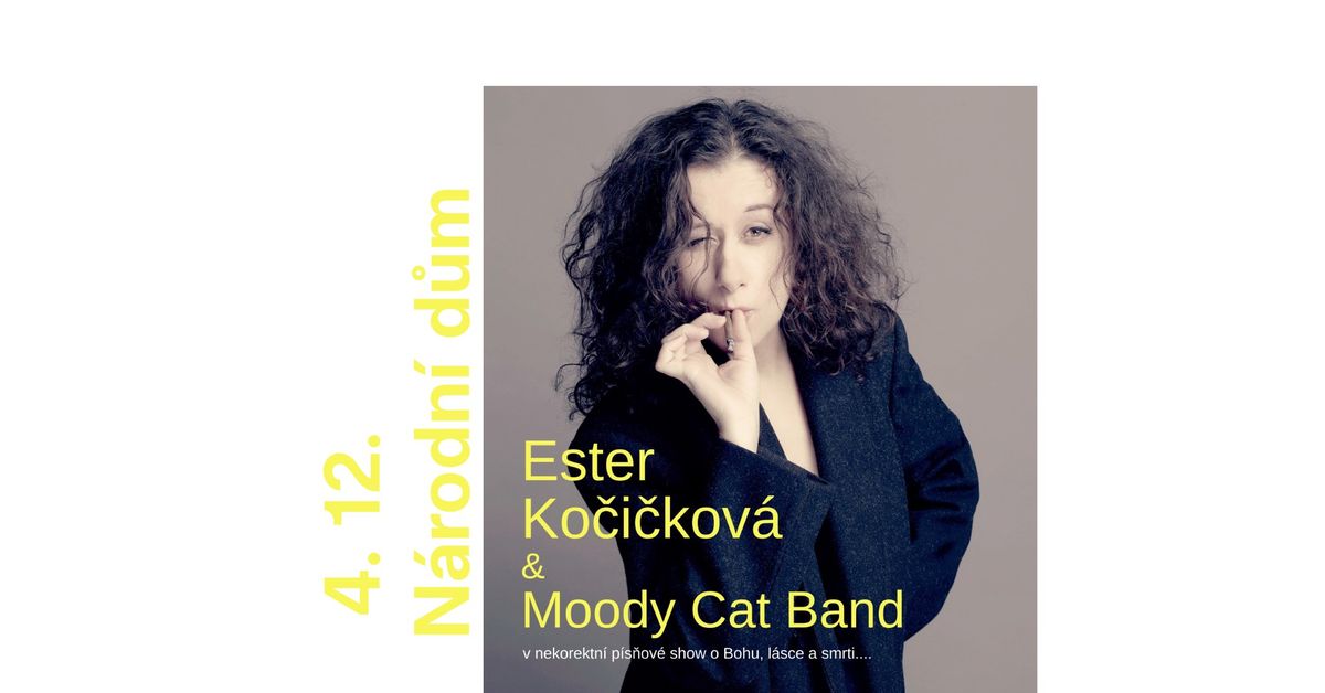 Ester Ko\u010di\u010dkov\u00e1 & Moody Cat Band \/\/ N\u00e1rodn\u00ed d\u016fm \/\/ \u00dast\u00ed nad Labem 