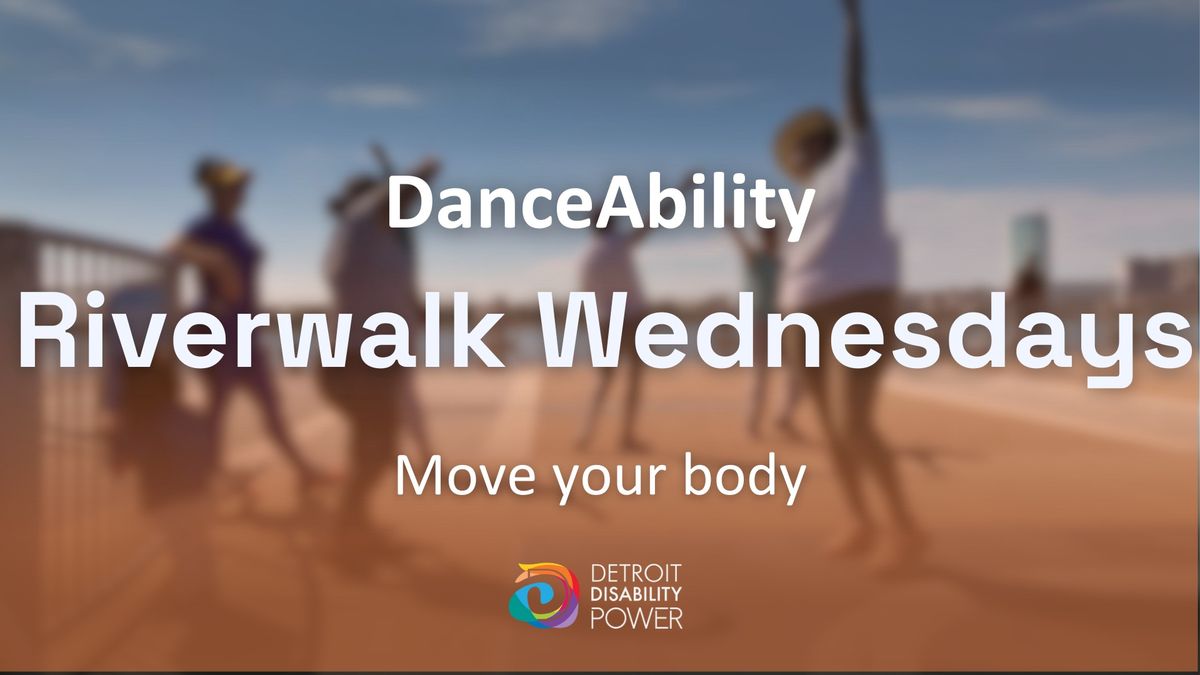 DanceAbility Riverwalk Wednesdays