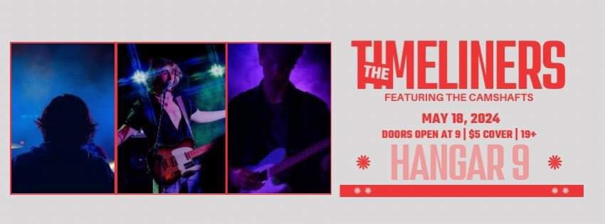 THE TIMELINERS \/ THE CAMSHAFTS @ Hangar 9!