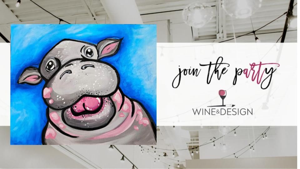 KIDS CLASS! Everyone's Favorite Pgymy Hippo - All Ages Welcome! | Wine & Design