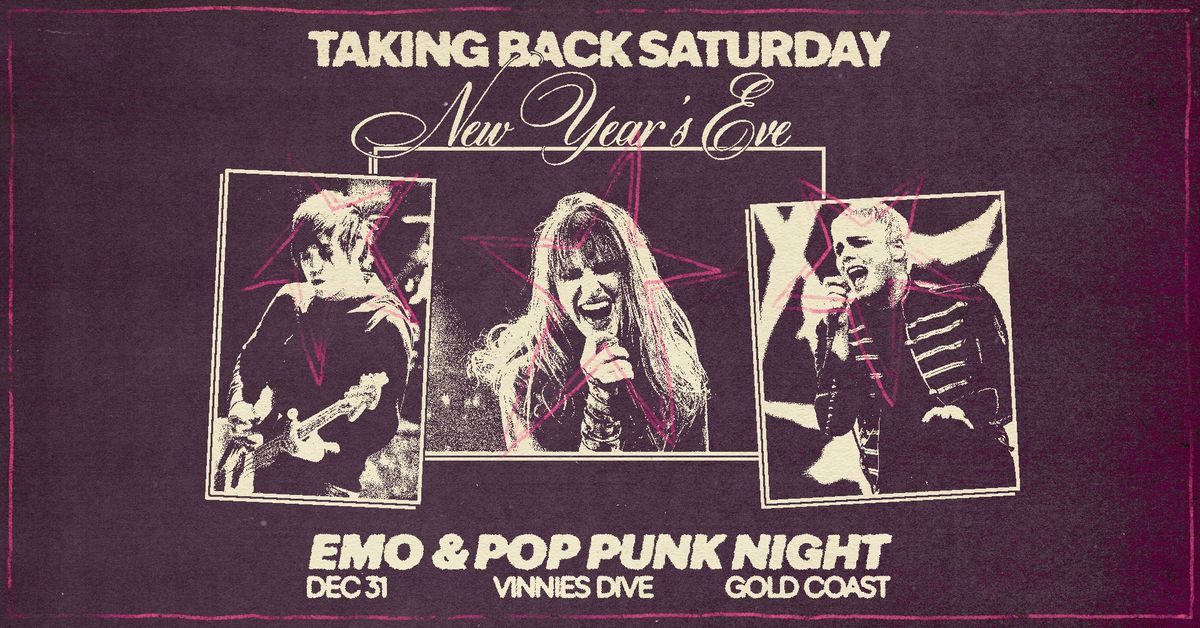 Taking Back Saturday NYE: Emo & Pop Punk Party \u2013 Gold Coast