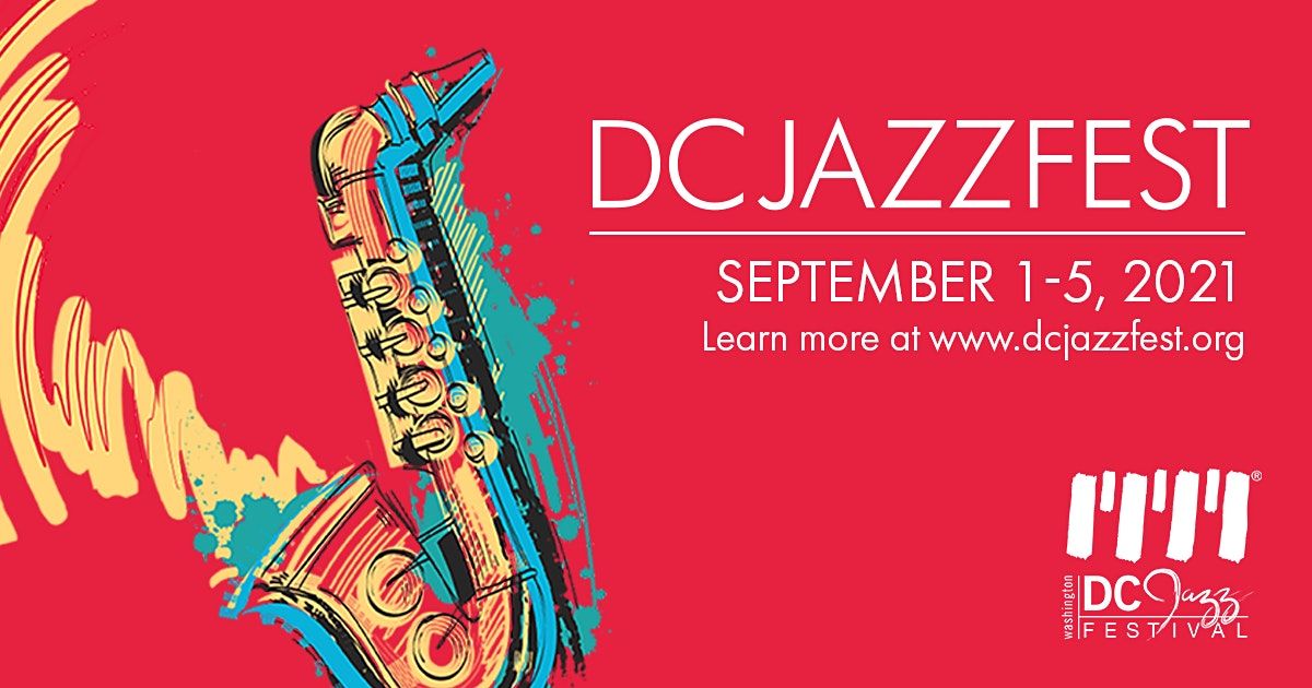 2021 DC JAZZFEST - Seated Ticket - Saturday, Sept. 4 (SINGLE DAY PASS)