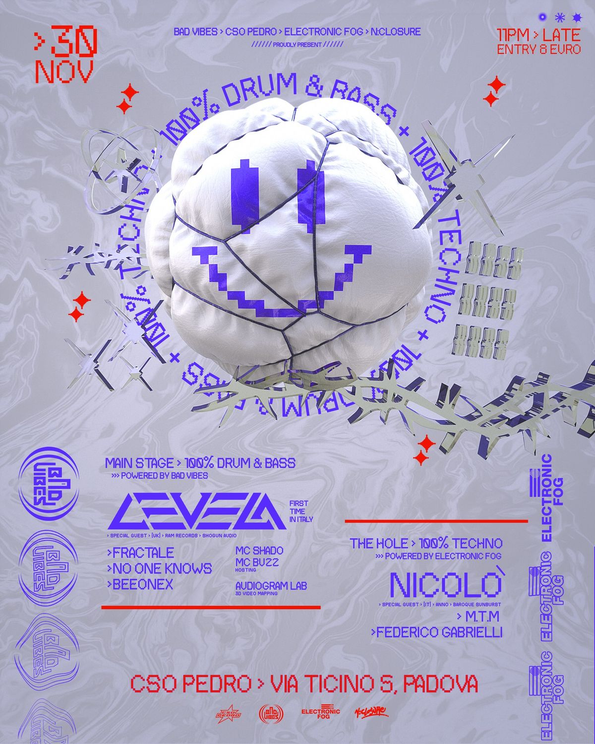 30.11 BAD VIBES + EFOG: 100% DNB + 100% TECHNO \/ w LEVELA [UK] + NICOL\u00d2 [IT] \/ CSO Pedro (PD)