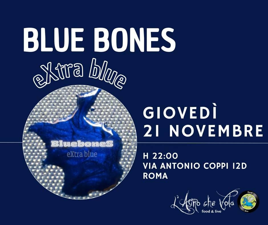 Blue Bones @ L'Asino Che Vola