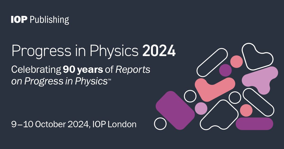 Progress in Physics 2024: Condensed Matter (Science event in London - Register now!)