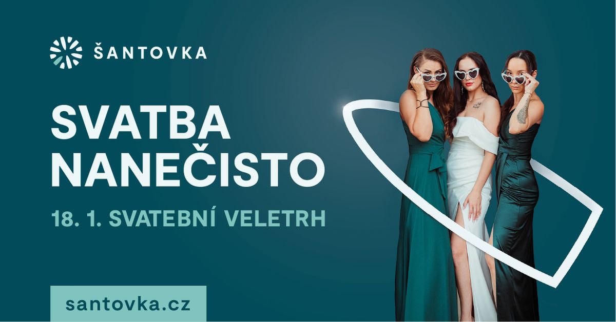 Svatba nane\u010disto - svatebn\u00ed veletrh \u0160antovka Olomouc