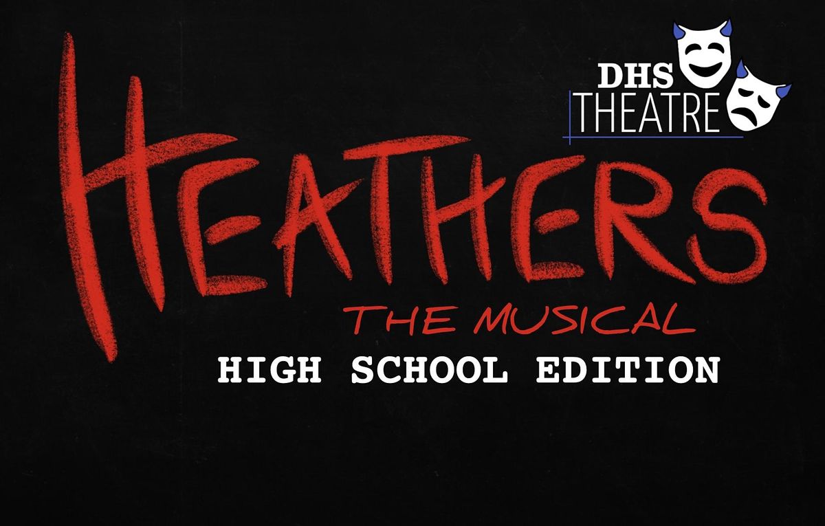DHS Theatre presents "Heathers: The Musical"