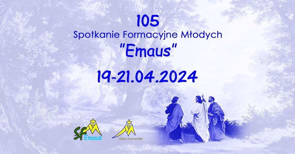 105 Spotkanie Formacyjne M\u0142odych "EMAUS"