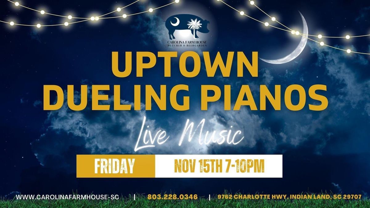 Uptown Dueling Pianos LIVE at Carolina Butcher and Beer Garden (Indian Land)