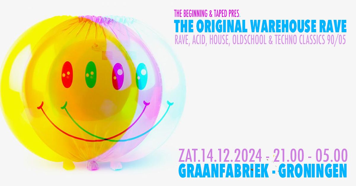 The Original Warehouse Rave - Rave, Acid, House, Oldschool & Techno Classics 90\/05 