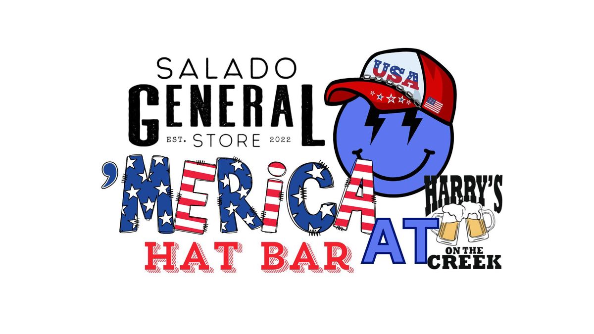 'Merica Hat Bar at Harry's On The Creek with the Salado General Store