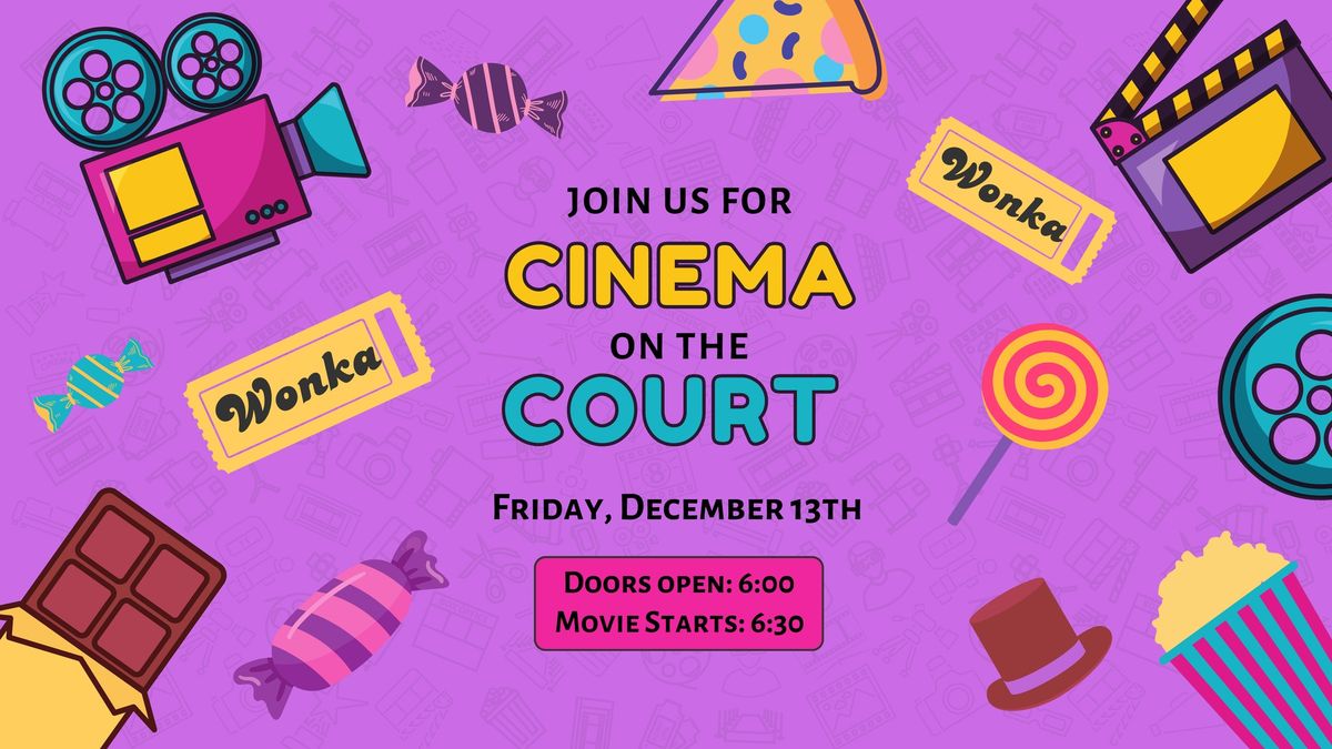 Cinema on the Court Featuring Wonka