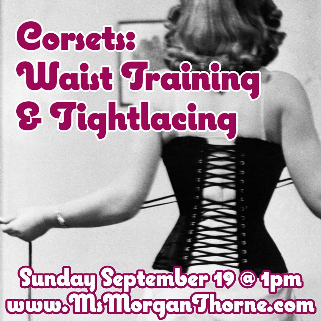 Corsets: Waist Training & Tightlacing