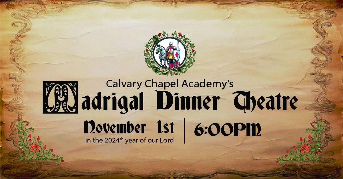 Calvary Chapel Academy's Madrigal Dinner Theatre