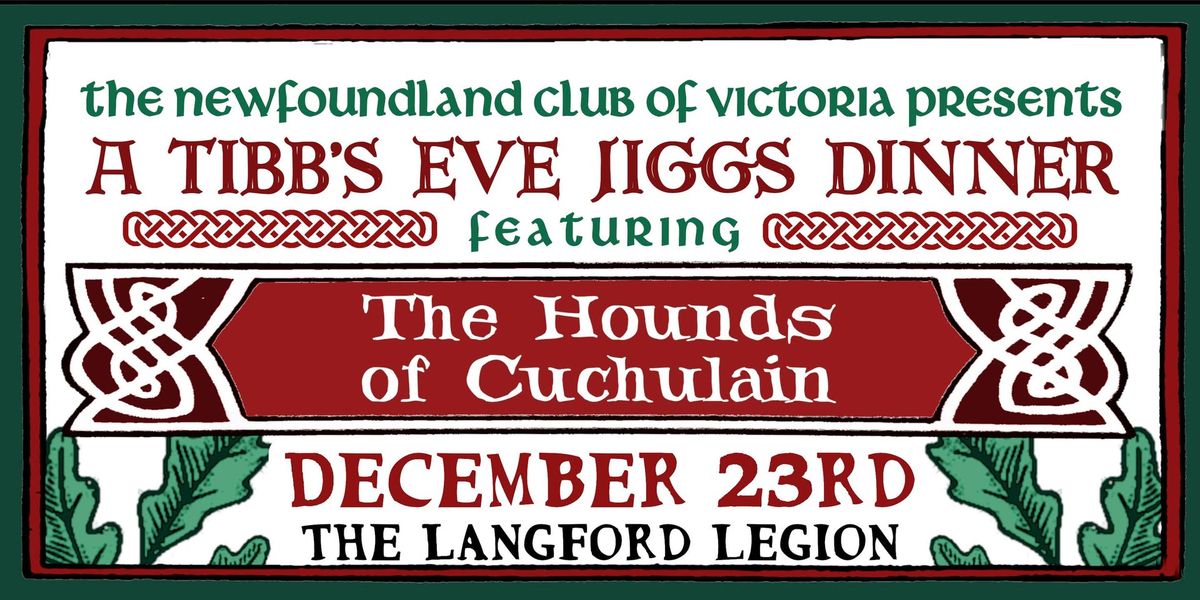 Tibb's Eve Jiggs Dinner with the Hounds of Cuchulain