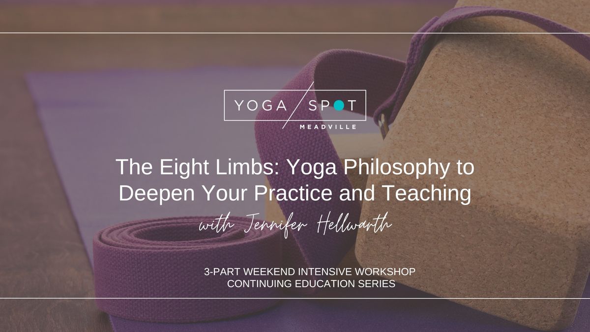 The Eight Limbs: Yoga Philosophy to Deepen Your Practice and Teaching