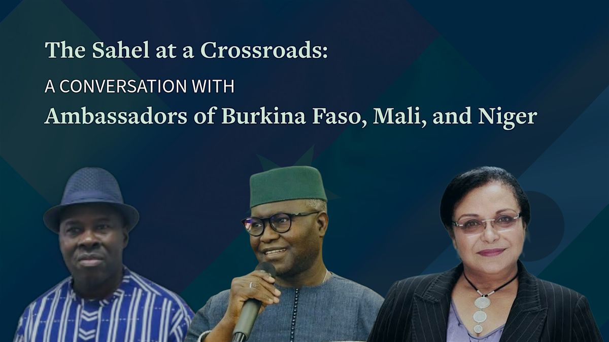 A Conversation with the Ambassadors of Burkina Faso, Mali, and Niger