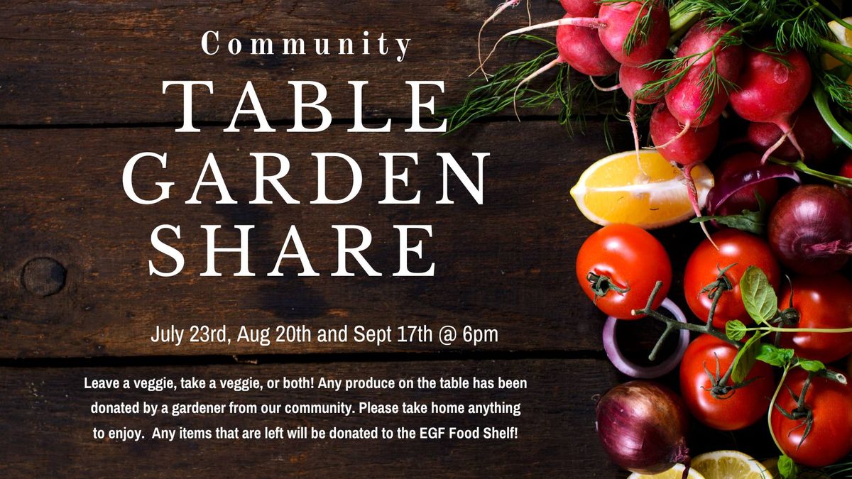 Community Table Garden Share 