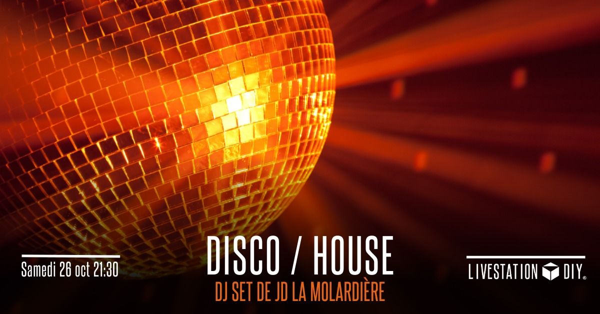 Disco \/ House avec JD.LaMolardi\u00e8re ! 