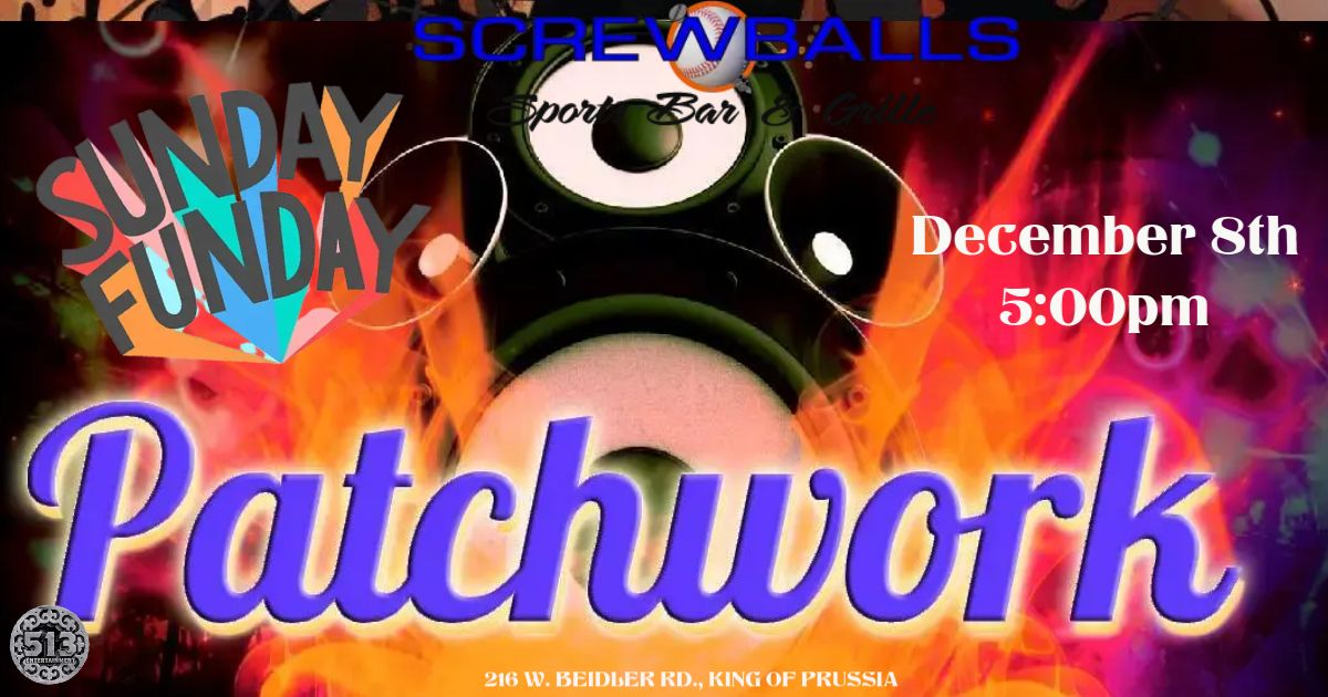 It's Sunday Funday at Screwballs with live music by Patchwork!