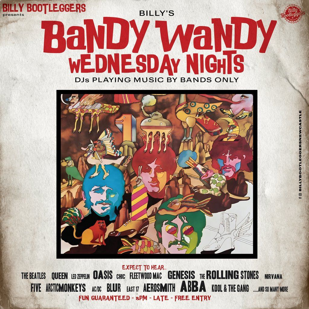 Bandy Wandy - EVERY WEDNESDAY @ BILLY'S