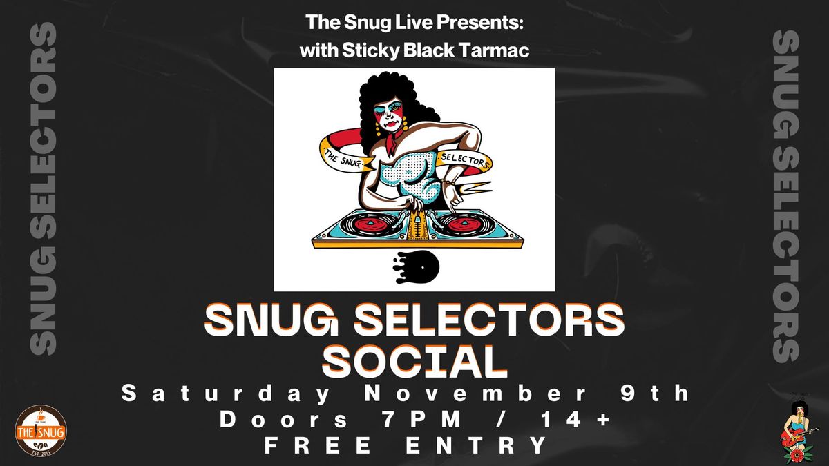 Snug Live Presents w\/ Snug Selectors Social (FREE DJ Event)