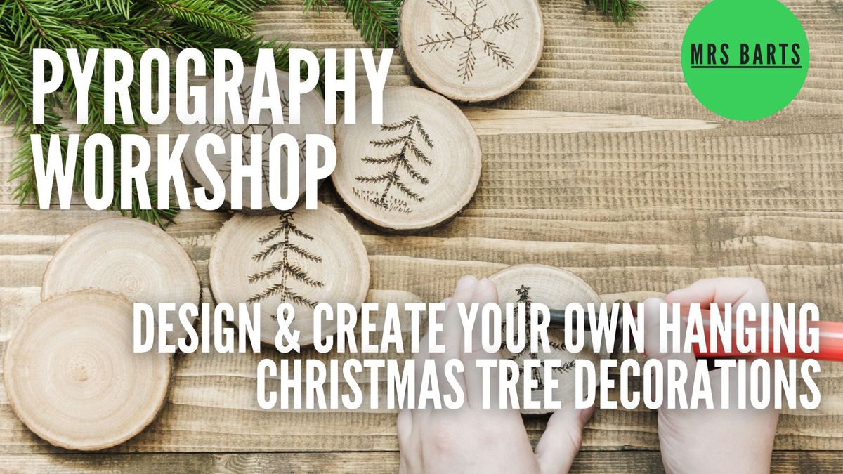 FESTIVE PYROGRAPHY ART WORKSHOP