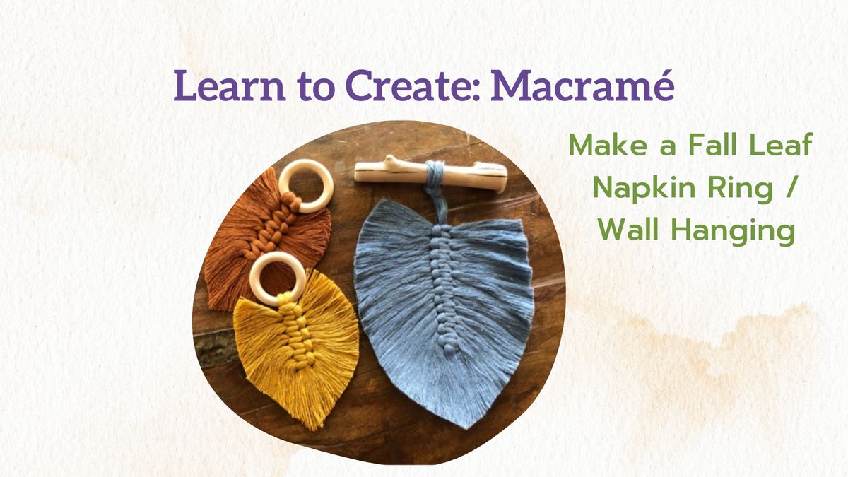 Learn to Create: Macram\u00e9 Fall Leaves