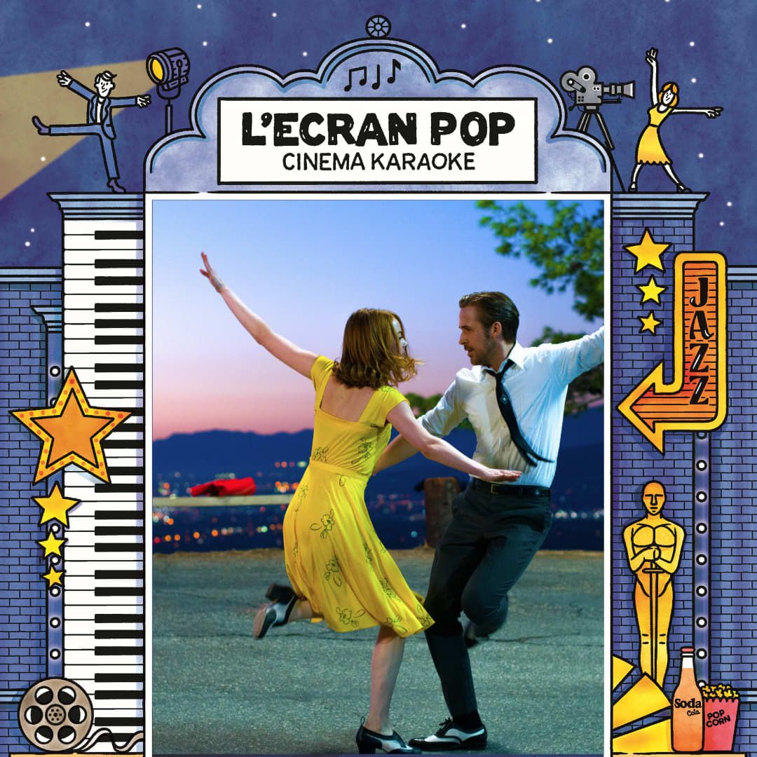 L'Ecran Pop Cin\u00e9ma-Karaok\u00e9 : La La Land