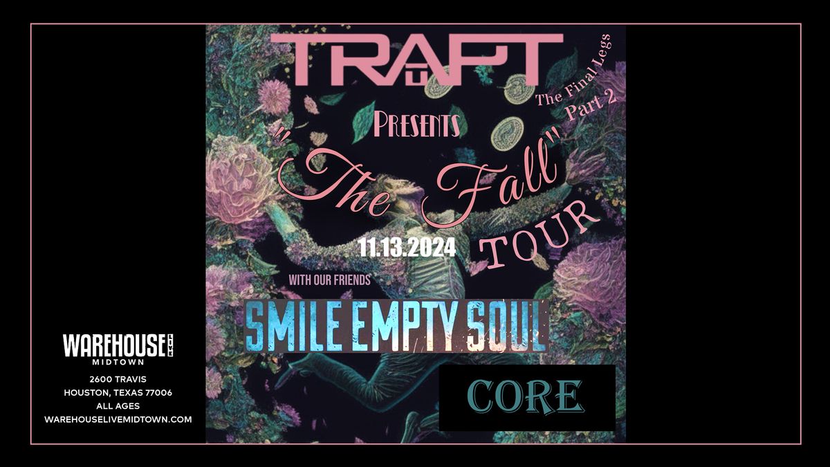 TRAPT, SMILE EMPTY SOUL, CORE at Warehouse Live Midtown Wednesday November 13, 2024